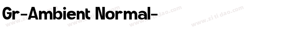 Gr-Ambient Normal字体转换